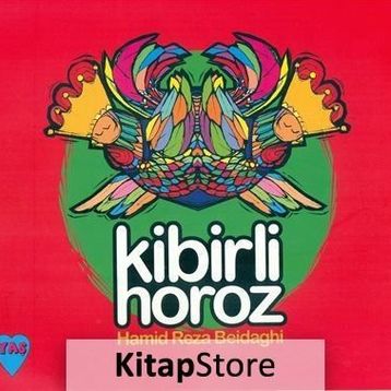 Kibirli Horoz - Hamid Reza Akram
