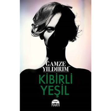 Kibirli Yeşil - Gamze Yıldırım