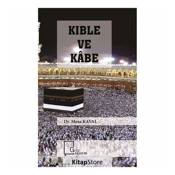 Kıble Ve Kabe - Yrd. Doç. Musa Kaval