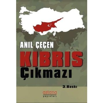 KIBRIS ÇIKMAZI - ANIL ÇEÇEN