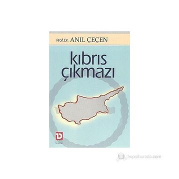 KIBRIS ÇIKMAZI - ANIL ÇEÇEN