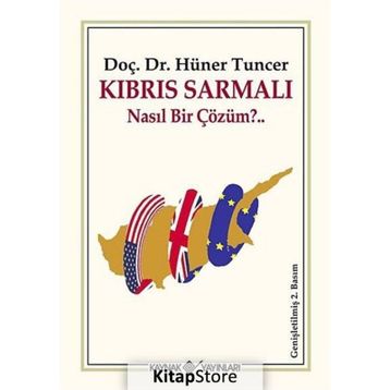 KIBRIS SARMALI NASIL BIR ÇÖZÜM?.. - HÜNER TUNCER