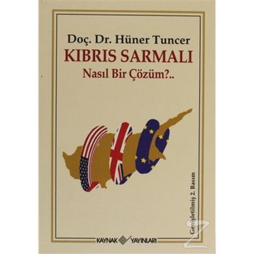 KIBRIS SARMALI NASIL BIR ÇÖZÜM?.. - HÜNER TUNCER