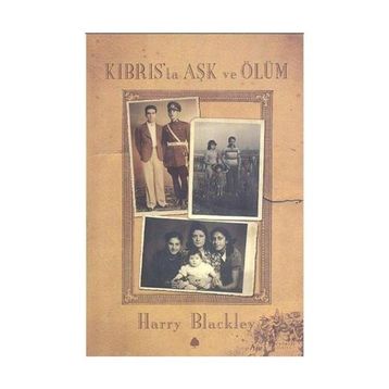 KIBRIS'TA AŞK VE ÖLÜM - HARRY BLACKLEY