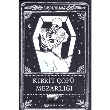 Kibrit Çöpü Mezarlığı - Büşra Yılmaz