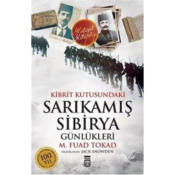 KIBRIT KUTUSUNDAKI SARIKAMIŞ - SIBIRYA GÜNLÜKLERİ - M. FUAD TOKAD