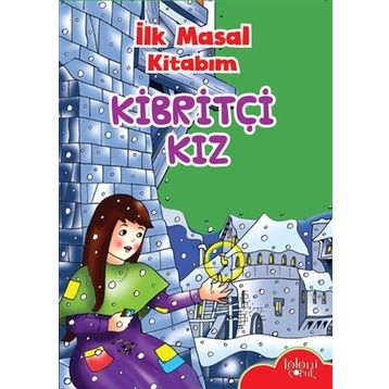 Kibritçi Kız - İlk Masal Kitabım - Kolektif