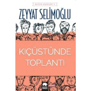 Kıç Üstünde Toplantı - Zeyyat Selimoğlu