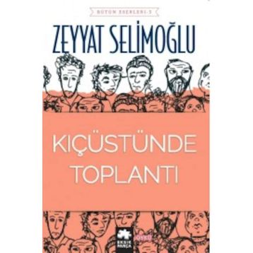 Kıç Üstünde Toplantı - Zeyyat Selimoğlu