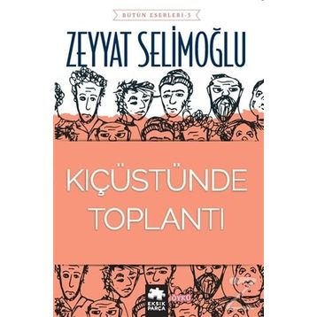 Kıç Üstünde Toplantı - Zeyyat Selimoğlu