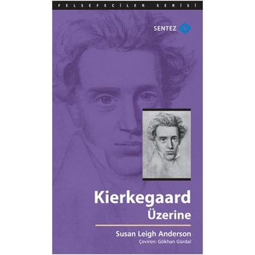 Kierkegaard Üzerine - Susan Leigh Anderson