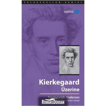 Kierkegaard Üzerine - Susan Leigh Anderson