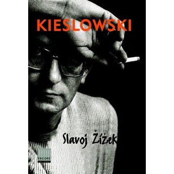 Kieslowski - Slavoj Zizek