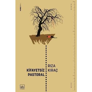 Kifayetsiz Pastoral / Rıza Kıraç