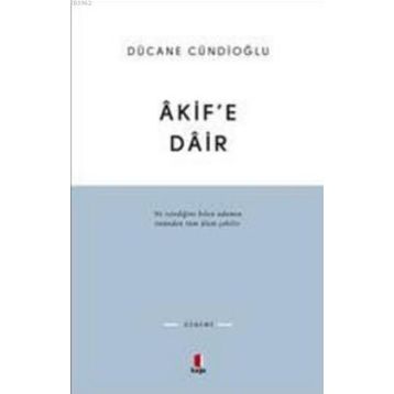 ÂKIFE DÂIR - DÜCANE CÜNDİOĞLU
