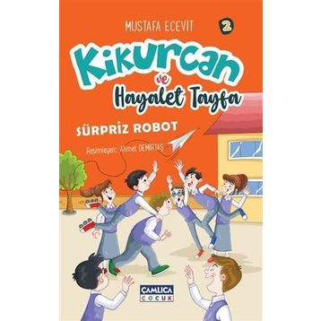 Kikurcan ve Hayaler Tayfa 2 - Sürpriz Robot - Mustafa Ecevit