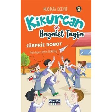 Kikurcan ve Hayalet Tayfa 2 - Sürpriz Robot - Mustafa Ecevit
