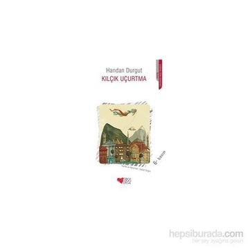Kılçık Uçurtma - Handan Durgut