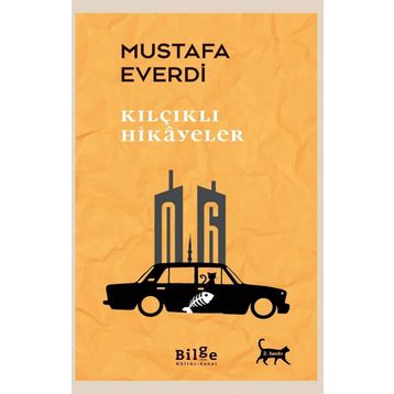 Kılçıklı Hikayeler / Mustafa Everdi / Bilge Kültür Sanat