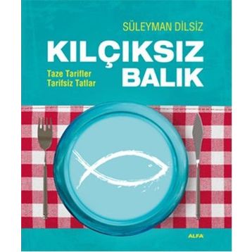 Kılçıksız Balık - Süleyman Dilsiz