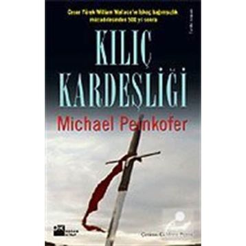 Kılıç Kardeşliği - Michael Peinkofer