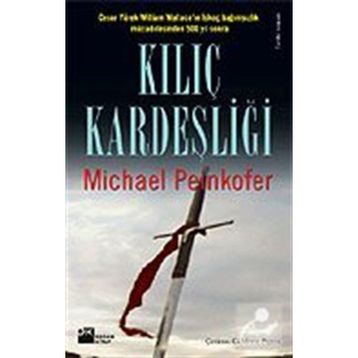 Kılıç Kardeşliği - Michael Peinkofer