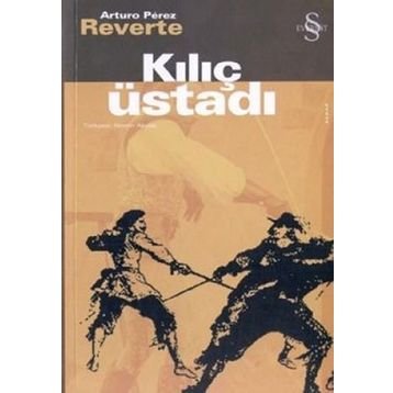 KILIÇ ÜSTADI - ARTURO PEREZ-REVERTE
