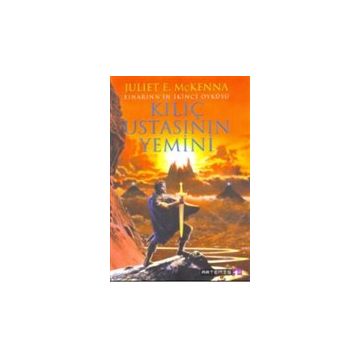KILIÇ USTASININ YEMINI - JULIET E. MCKENNA