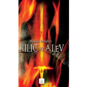 Kılıç ve Alev - Monica Penalver