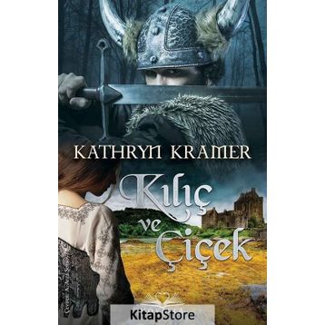 Kılıç ve Çiçek - Kathryn Kramer
