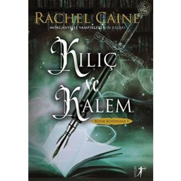 Kılıç ve Kalem Rachel Caine