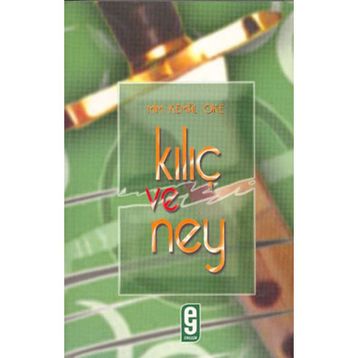 KILIÇ VE NEY - MIM KEMAL ÖKE