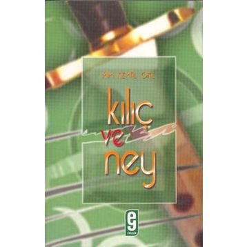 KILIÇ VE NEY - MIM KEMAL ÖKE