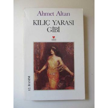 KILIÇ YARASI GIBI - AHMET ALTAN