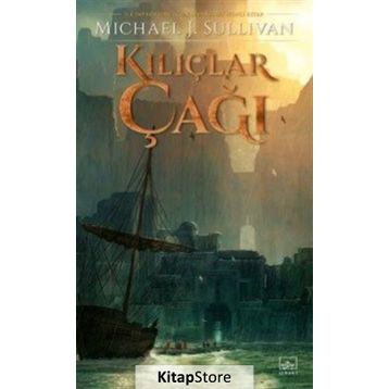 Kılıçlar Çağı - Michael J. Sullivan