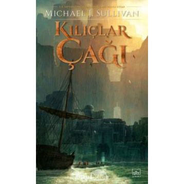 Kılıçlar Çağı - Michael J. Sullivan