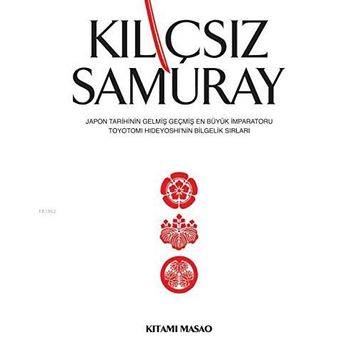 KILIÇSIZ SAMURAY - KITAMI MASAO
