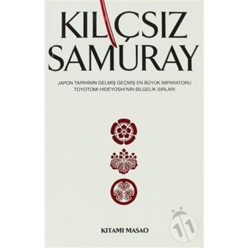KILIÇSIZ SAMURAY - KITAMI MASAO