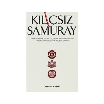 KILIÇSIZ SAMURAY - KITAMI MASAO