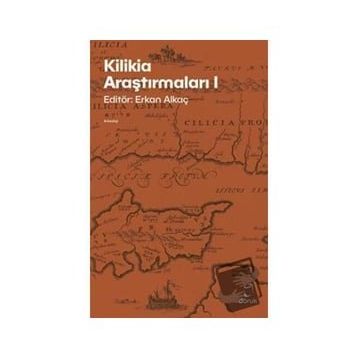 Kilikia Araştırmaları 1 - Erkan Alkaç