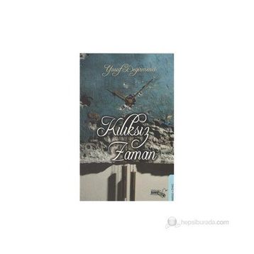 KILIKSIZ ZAMAN - YUSUF DEĞIRMENCI