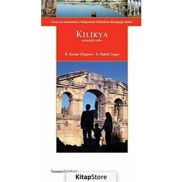 Kilikya Arkeolojik Rehber - K. Serdar Girginer S. Haluk Uygur
