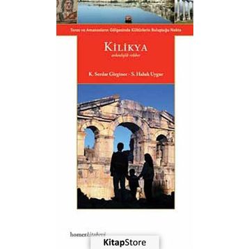 Kilikya Arkeolojik Rehber - K. Serdar Girginer S. Haluk Uygur