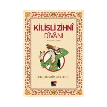 Kilisli Zihni Divanı - İbrahim Gültekin