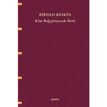 KIM BAĞIŞLAYACAK BENI - BIRHAN KESKIN