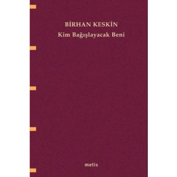 KIM BAĞIŞLAYACAK BENI - BIRHAN KESKIN