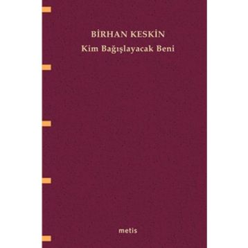 KIM BAĞIŞLAYACAK BENI - BIRHAN KESKIN