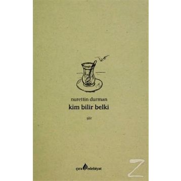 Kim Bilir Belki - Nurettin Durman