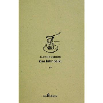 Kim Bilir Belki - Nurettin Durman