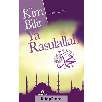 Kim Bilir Ya Rasulallah - Seca Öztürk
